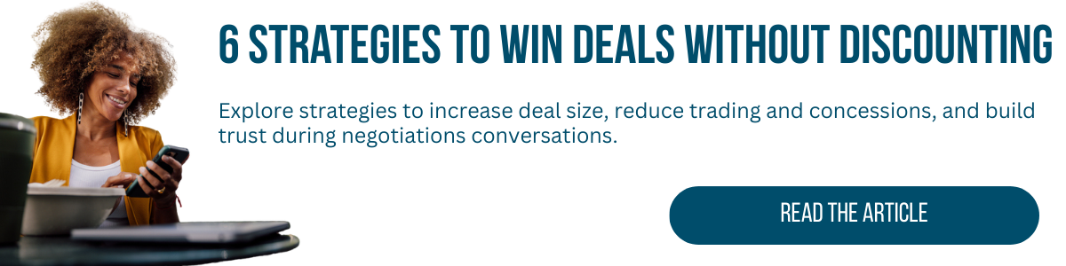click here to read the article - 6 strategies to win deals without discounting